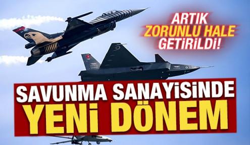 Türk savunma sanayisinde yeni dönem! Artık zorunlu hale getirildi