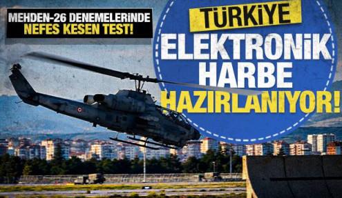 Türkiye elektronik harbe hazırlanıyor! MEHDEN-26 denemelerinde nefes kesen test!