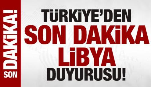 Türkiye'den son dakika Libya duyurusu