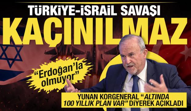 Yunan korgeneral Baltzois: Altında 100 yıllık plan var, Türkiye - İsrail savaşı kaçınılmaz