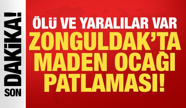 Zonguldak'ta maden ocağında patlama: Ölü ve yaralılar var!