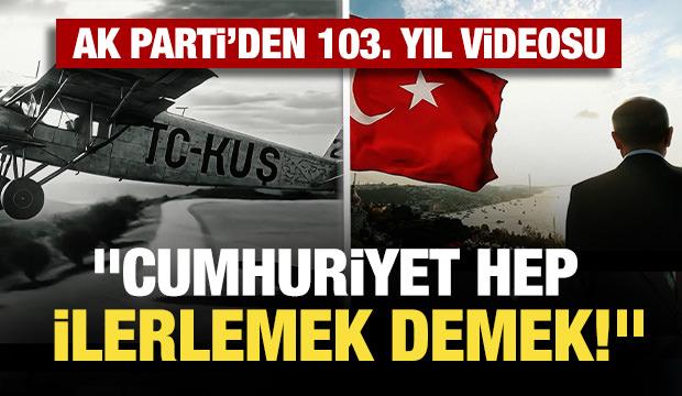 AK Parti&rsquo;den Cumhuriyet&rsquo;in 103. yıl d&ouml;n&uuml;m&uuml;ne &ouml;zel video