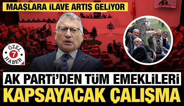 AK Parti'den tüm emeklileri kapsayacak çalışma: Maaşlara ilave artış geliyor