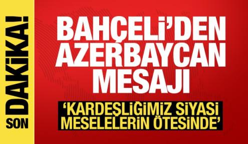 Bahçeli'den Azerbaycan mesajı: İlişkilerimiz köklü ve derindir