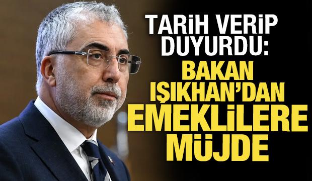 Bakan Işıkhan'dan emekli maaşı açıklaması