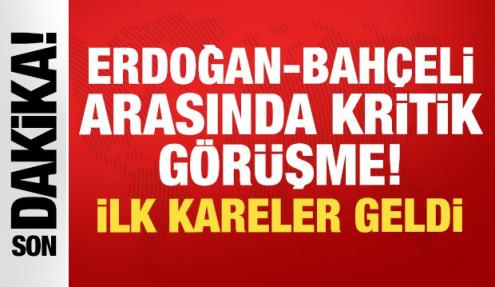 Cumhurbaşkanı Erdoğan ile MHP lideri Bahçeli arasında kritik görüşme: İlk kareler geldi