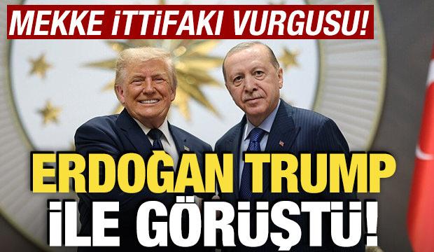Cumhurbaşkanı Erdoğan, Trump ile görüştü! 'Mekke İttifakı Vurgusu'