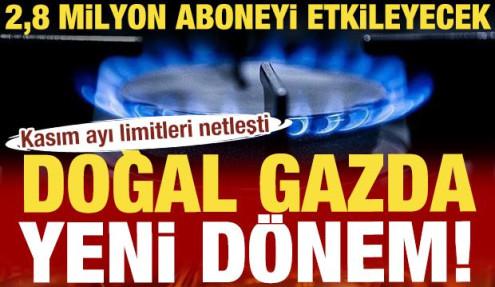 Doğal gazda yeni dönem başlıyor! Kasım ayı limitleri netleşti