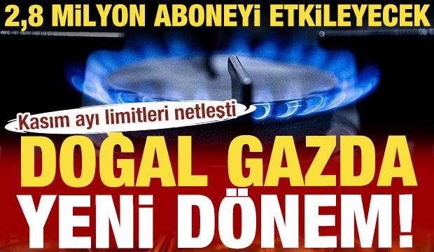 Doğal gazda yeni dönem başlıyor! Kasım ayı limitleri netleşti