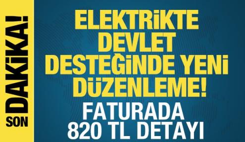 Elektrikte devlet desteğinde yeni düzenleme! Faturada 820 TL detayı