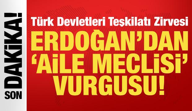 Erdoğan, Türk devletleri liderlerine seslendi: 