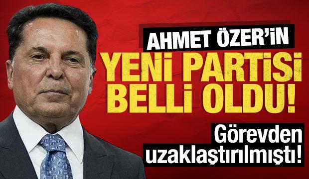 Ahmet Özer'in yeni partisi belli oldu: Görevden uzaklaştırılmıştı!
