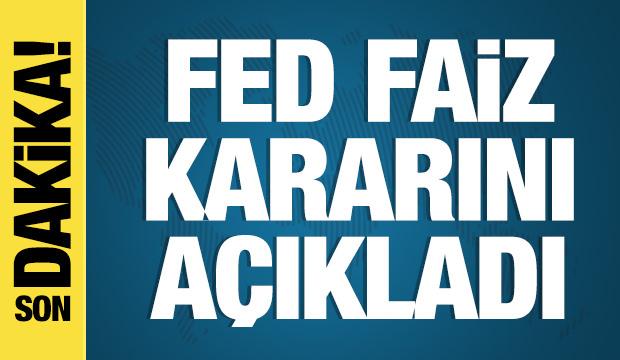 Fed faiz kararını açıkladı