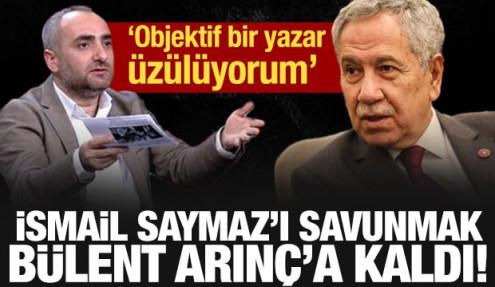 İsmail Saymaz'ı savunmak Bülent Arınç'a kaldı: Trajik ve komikmiş!