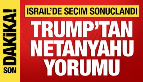 İsrail'de seçim sonuçlandı: Trump'tan Netanyahu açıklaması
