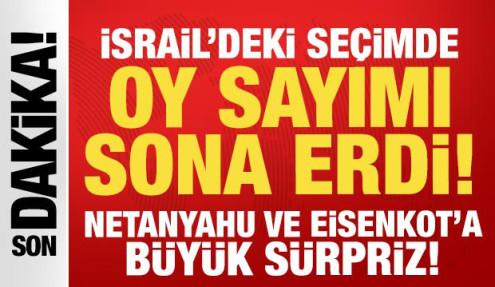 İsrail'de seçimler bitti: Netanyahu ve Eisenkot'a büyük sürpriz!