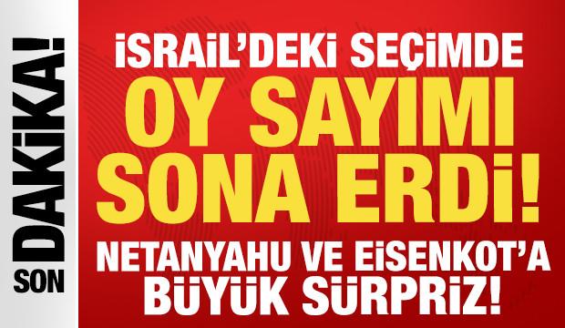 İsrail'de seçimler bitti: Netanyahu ve Eisenkot'a büyük sürpriz!