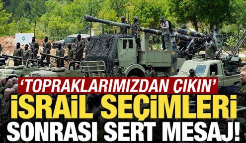 İsrail'deki seçim sonrası sert mesaj! 'Topraklarımızdan çıkın'