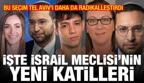 İşte İsrail Meclisi'nin yeni katilleri
