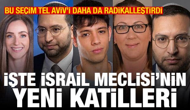 İşte İsrail Meclisi'nin yeni katilleri