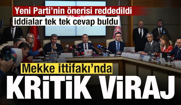 &lsquo;Mekke İttifakı'nda sıcak gelişme! G&ouml;r&uuml;şmeler başladı! Yeni Parti'nin &ouml;nerisine ret!