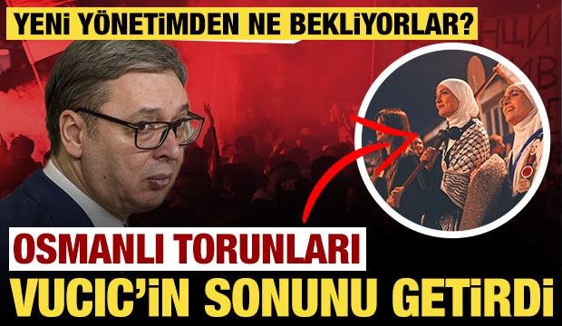 Osmanlı torunları Vucic'in sonunu getirdi: Yeni y&ouml;netimden ne bekliyorlar?