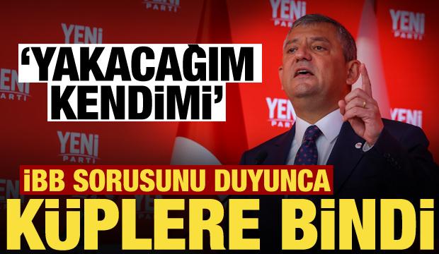 Özgür Özel İBB sorusunu duyunca küplere bindi: Yakacağım kendimi...