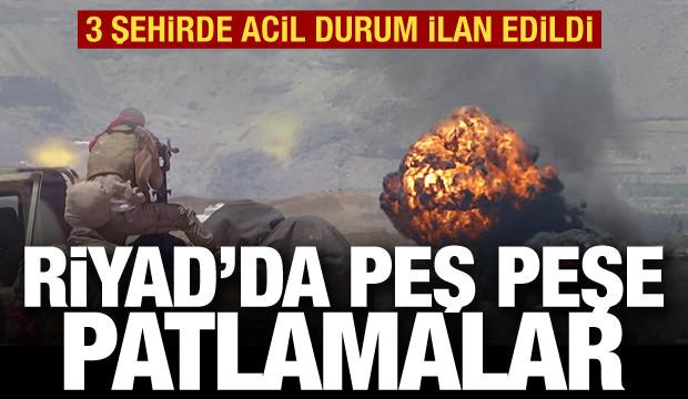 Riyad'da peş peşe patlamalar! 3 şehirde 