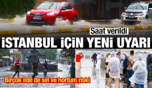 Saat verildi: İstanbul için yoğun yağış uyarısı! Birçok ilde de sel ve hortum riski