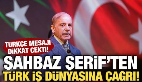 Şahbaz Şerif'ten Türk iş dünyasına çağrı! Türkçe mesajı dikkat çekti