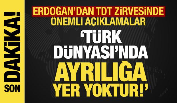 Son dakika: Erdoğan'dan TDT zirvesinde önemli mesaj: Türk Dünyası'nda ayrılığa yer yoktur