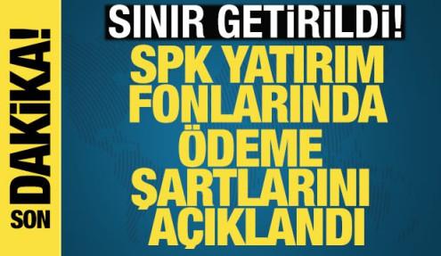 SPK fonların tasfiyesinde esasları belirledi: Ödemeler hangi sırayla yapılacak?
