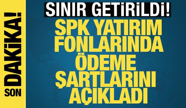 SPK fonların tasfiyesinde esasları belirledi: &Ouml;demeler hangi sırayla yapılacak?