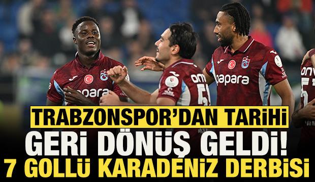 Trabzonspor'dan tarihi geri dönüş! 7 gollü Karadeniz derbisi nefes kesti