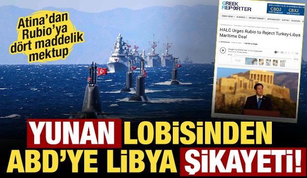 Yunan lobisinden ABD’ye Libya şikayeti: Doğu Akdeniz hamlemiz paniğe neden oldu
