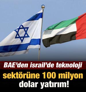 BAE'den İsrail'de teknoloji sektörüne 100 milyon dolar yatırım