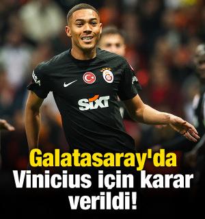Galatasaray'da Vinicius için karar verildi!