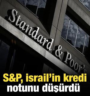 S&P, İsrail'in kredi notunu düşürdü