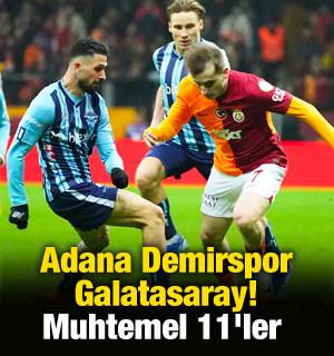 Adana Demirspor-Galatasaray! Muhtemel 11'ler 
