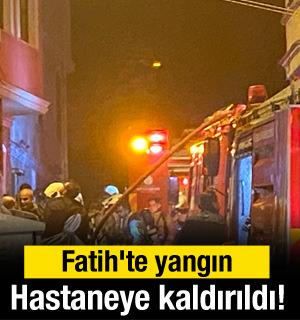 Fatih'te yangın: Hastaneye kaldırıldı!