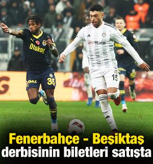 Fenerbahçe - Beşiktaş derbisinin biletleri satışta