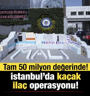 İstanbul'da kaçak ilaç operasyonu: 9 şüpheli tutuklandı