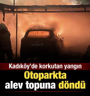 Kadıköy'de otoparkta yangın: Alev topuna döndü!