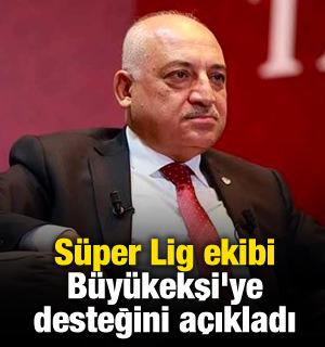 Süper Lig ekibi Büyükekşi'ye desteğini açıkladı