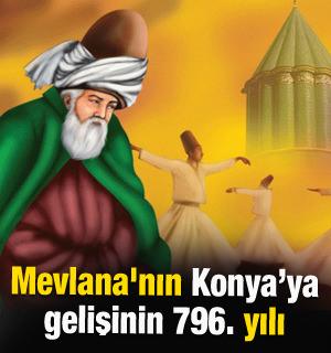 Hazreti Mevlana'nın Konya’ya gelişinin 796. yılı kutlanıyor