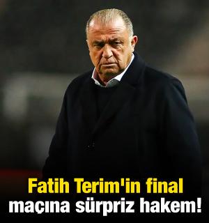 Fatih Terim'in final maçına sürpriz hakem!