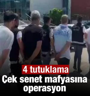 Çek senet mafyasına operasyon: 4 tutuklama