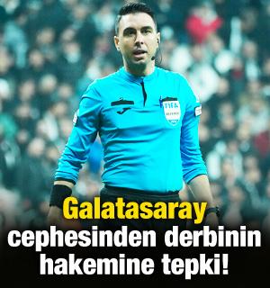 Galatasaray cephesinden derbinin hakemine tepki!