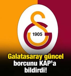 Galatasaray borcunu KAP'a bildirdi!