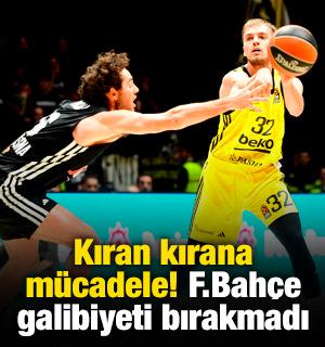 Kıran kırana mücadele! Fenerbahçe galibiyeti bırakmadı